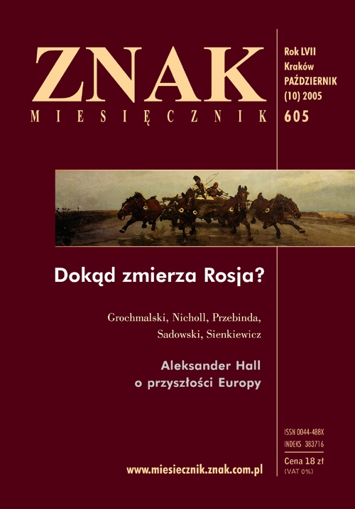 Miesięcznik „Znak”: Dokąd zmierza Rosja? Numer 605 (październik 2005) 