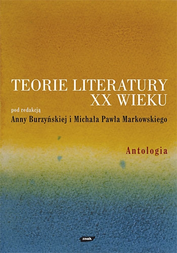 Teorie literatury XX wieku. Antologia