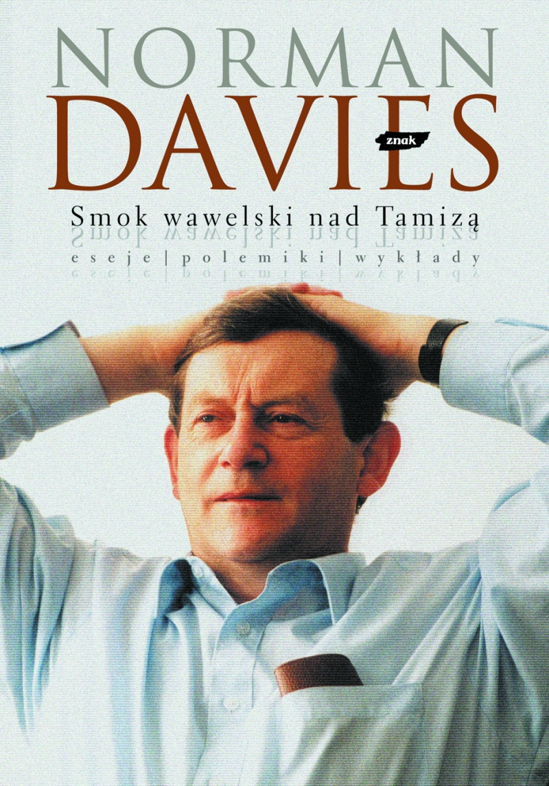 Smok wawelski nad Tamizą. Eseje, polemiki, wywiady