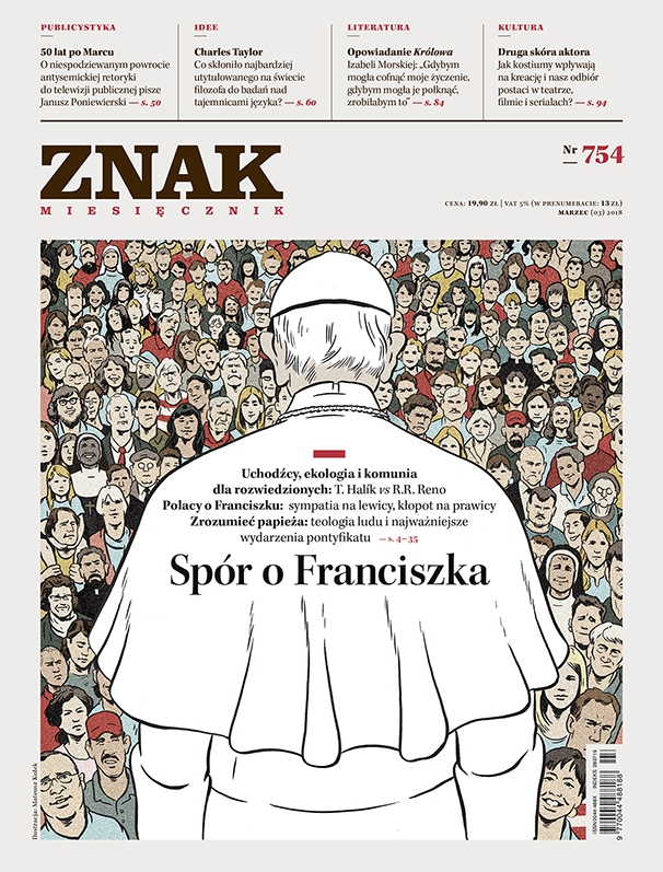 Miesięcznik ZNAK nr 754 Spór o Franciszka (3/2018)