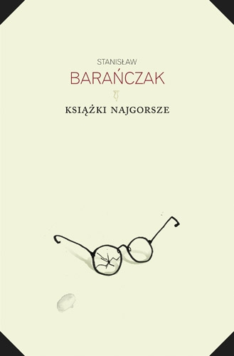 Książki najgorsze i parę innych ekscesów krytycznoliterackich. 1975-1980 i 1993. Wydanie trzecie, ulepszone