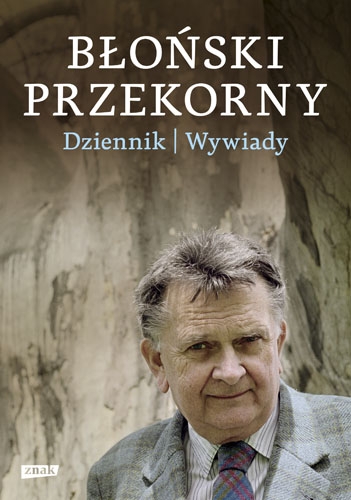 Błoński przekorny. Dziennik. Wywiady