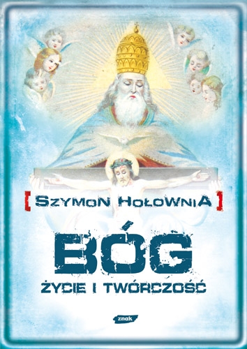 Bóg. Życie i twórczość