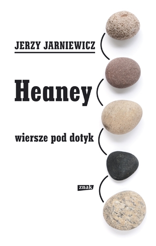 Heaney. Wiersze pod dotyk