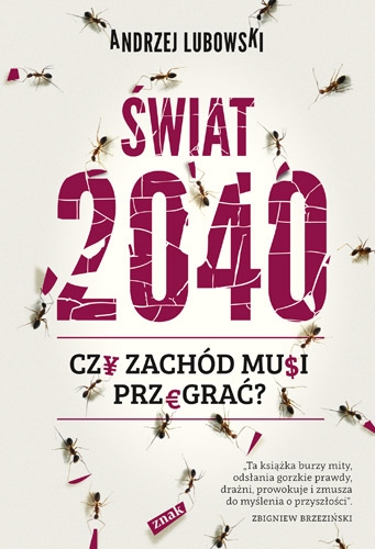 Świat 2040. Czy Zachód musi przegrać?