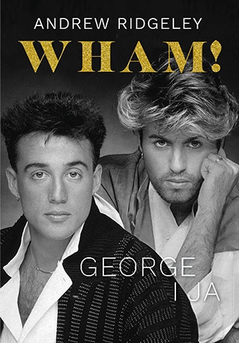 Wham! George i ja