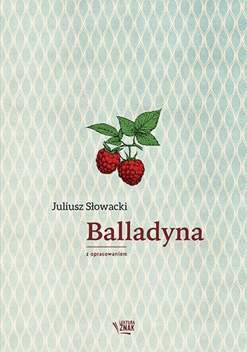 Balladyna. Lektura z opracowaniem