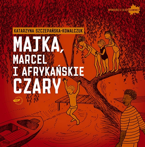 Majka, Marcel i afrykańskie czary