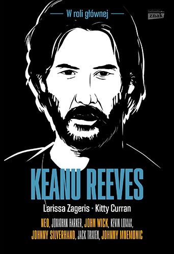 Keanu Reeves. W roli głównej