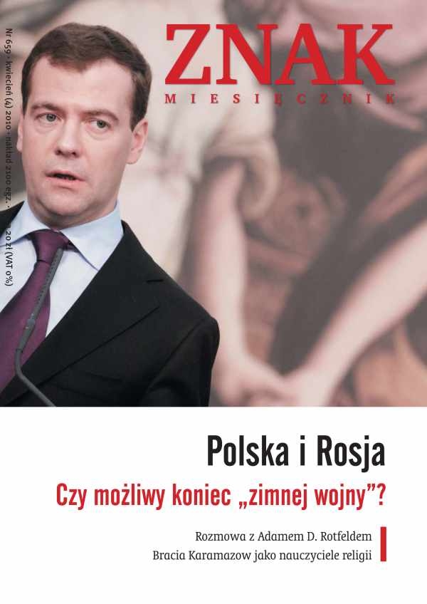 Polska i Rosja. Czy możliwy koniec „zimnej wojny”? Miesięcznik ZNAK, numer 659 (kwiecień 2010) 
