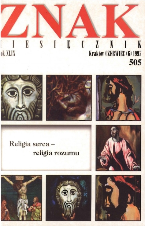Miesięcznik „Znak”: Religia serca - religia rozumu. Numer 505 (lipiec 1997) 