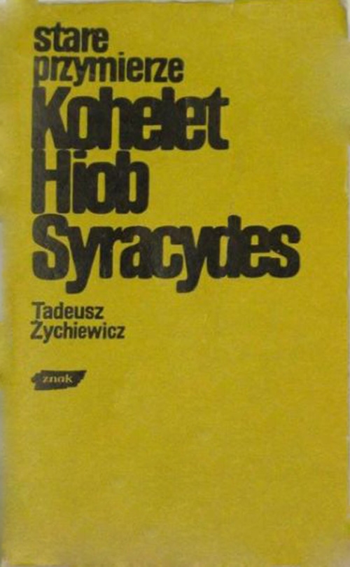 Stare przymierze. Kohelet, Hiob, Syracydes