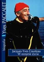Jacques-Yves Cousteau. W oceanie życia