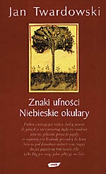 Znaki ufności. Niebieskie okulary