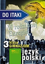 W rodzinnej Europie. Kształcenie literacko - kulturowe. Podręcznik dla ucznia. 3 klasa gimnazjum