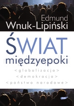 Świat międzyepoki. Globalizacja, demokracja, państwo narodowe