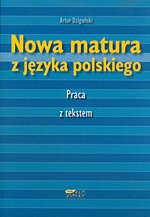 Nowa matura z języka polskiego. Praca z tekstem